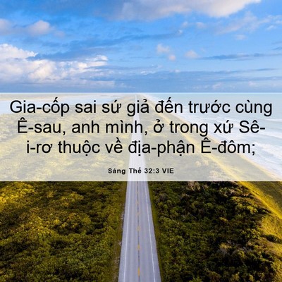 Picture 06 - Sáng Thế 32:3 VIE - Gia-cốp sai sứ giả đến trước cùng - Bible Verse Picture