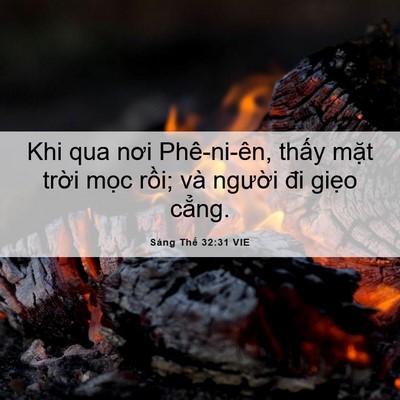 Picture 06 - Sáng Thế 32:31 VIE - Khi qua nơi Phê-ni-ên, thấy mặt trời - Bible Verse Picture