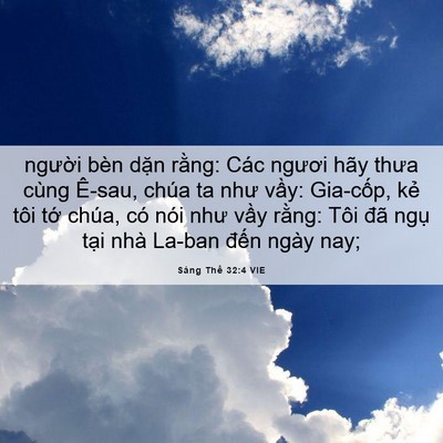 Picture 06 - Sáng Thế 32:4 VIE - người bèn dặn rằng: Các ngươi hãy - Bible Verse Picture
