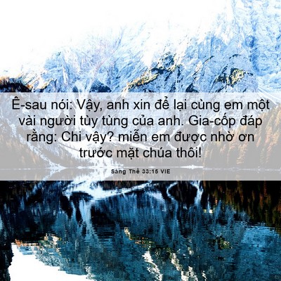 Picture 06 - Sáng Thế 33:15 VIE - Ê-sau nói: Vậy, anh xin để lại cùng em - Bible Verse Picture