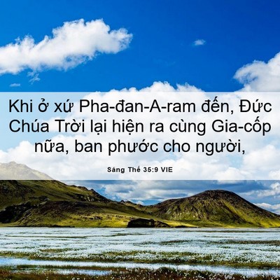 Picture 06 - Sáng Thế 35:9 VIE - Khi ở xứ Pha-đan-A-ram đến, Đức Chúa - Bible Verse Picture