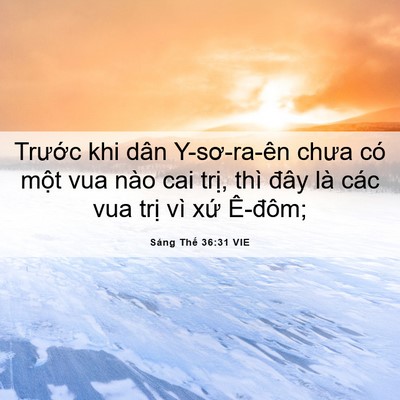 Picture 06 - Sáng Thế 36:31 VIE - Trước khi dân Y-sơ-ra-ên chưa có một - Bible Verse Picture
