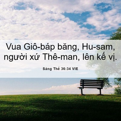 Picture 06 - Sáng Thế 36:34 VIE - Vua Giô-báp băng, Hu-sam, người xứ - Bible Verse Picture