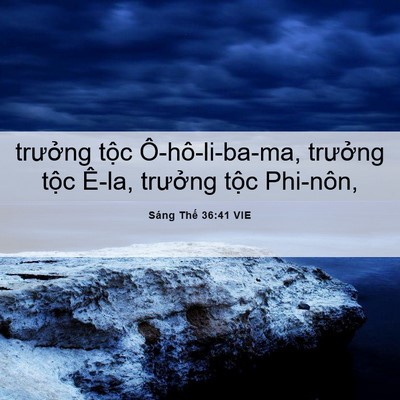 Picture 06 - Sáng Thế 36:41 VIE - trưởng tộc Ô-hô-li-ba-ma, trưởng tộc - Bible Verse Picture