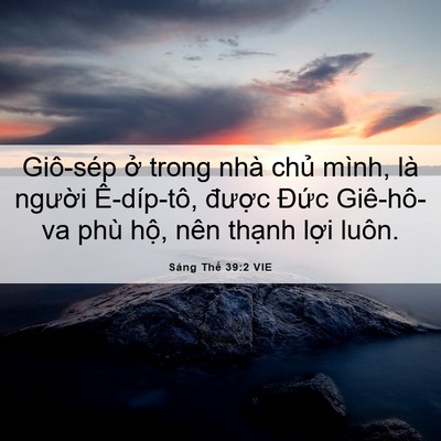 Picture 06 - Sáng Thế 39:2 VIE - Giô-sép ở trong nhà chủ mình, là - Bible Verse Picture