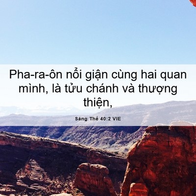 Picture 06 - Sáng Thế 40:2 VIE - Pha-ra-ôn nổi giận cùng hai quan mình, là - Bible Verse Picture