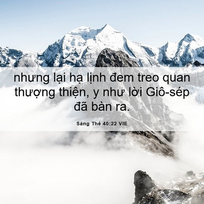 Picture 06 - Sáng Thế 40:22 VIE - nhưng lại hạ lịnh đem treo quan thượng - Bible Verse Picture