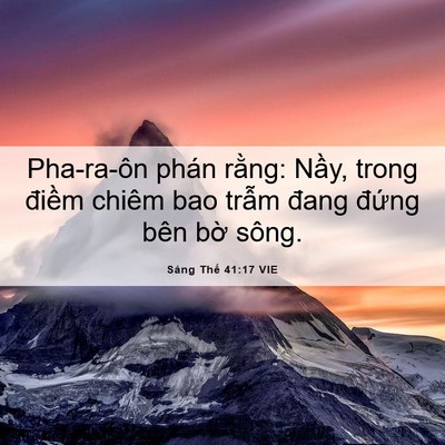 Picture 06 - Sáng Thế 41:17 VIE - Pha-ra-ôn phán rằng: Nầy, trong điềm - Bible Verse Picture