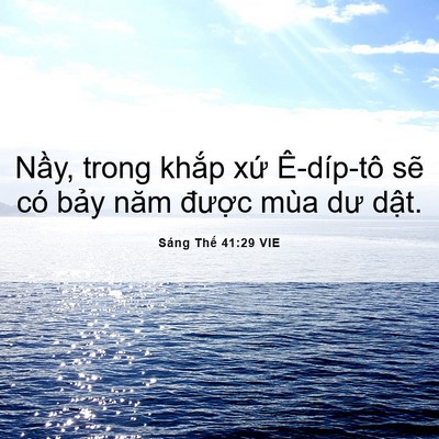 Picture 06 - Sáng Thế 41:29 VIE - Nầy, trong khắp xứ Ê-díp-tô sẽ có - Bible Verse Picture