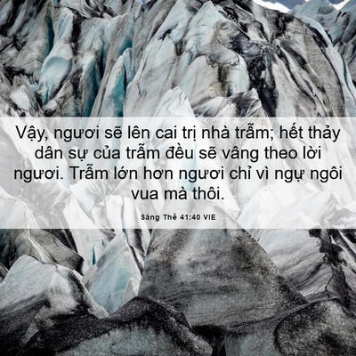 Picture 06 - Sáng Thế 41:40 VIE - Vậy, ngươi sẽ lên cai trị nhà trẫm; - Bible Verse Picture