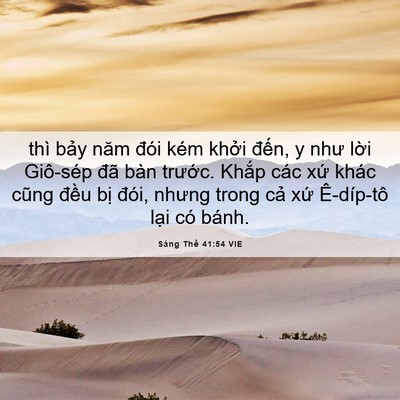 Picture 06 - Sáng Thế 41:54 VIE - thì bảy năm đói kém khởi đến, y như - Bible Verse Picture