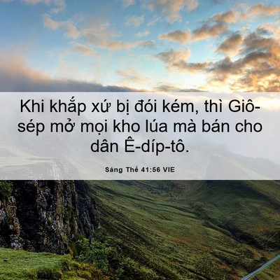 Picture 06 - Sáng Thế 41:56 VIE - Khi khắp xứ bị đói kém, thì Giô-sép - Bible Verse Picture