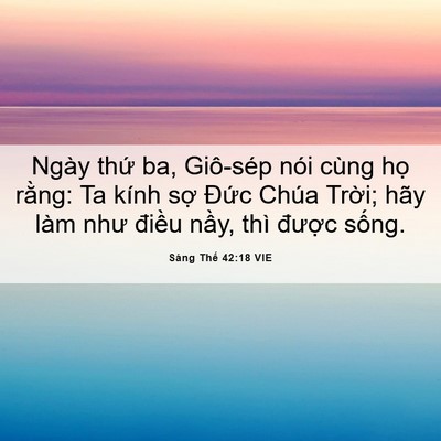 Picture 06 - Sáng Thế 42:18 VIE - Ngày thứ ba, Giô-sép nói cùng họ rằng: - Bible Verse Picture