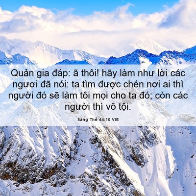 Picture 06 - Sáng Thế 44:10 VIE - Quản gia đáp: ã thôi! hãy làm như lời - Bible Verse Picture