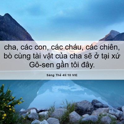 Picture 06 - Sáng Thế 45:10 VIE - cha, các con, các cháu, các chiên, bò cùng - Bible Verse Picture