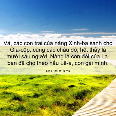 Picture 06 - Sáng Thế 46:18 VIE - Vả, các con trai của nàng Xinh-ba sanh cho - Bible Verse Picture
