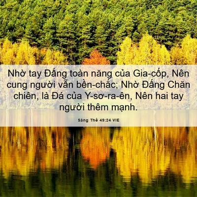 Picture 06 - Sáng Thế 49:24 VIE - Nhờ tay Đấng toàn năng của Gia-cốp, - Bible Verse Picture