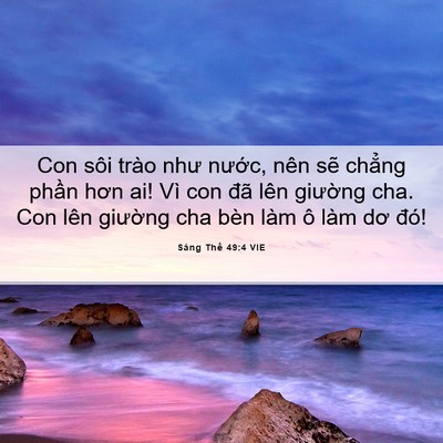 Picture 06 - Sáng Thế 49:4 VIE - Con sôi trào như nước, nên sẽ chẳng - Bible Verse Picture