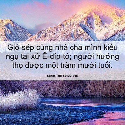 Picture 06 - Sáng Thế 50:22 VIE - Giô-sép cùng nhà cha mình kiều ngụ tại - Bible Verse Picture