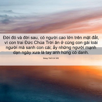 Picture 06 - Sáng Thế 6:4 VIE - Đời đó và đời sau, có người cao - Bible Verse Picture