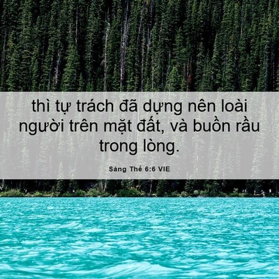 Picture 06 - Sáng Thế 6:6 VIE - thì tự trách đã dựng nên loài người - Bible Verse Picture