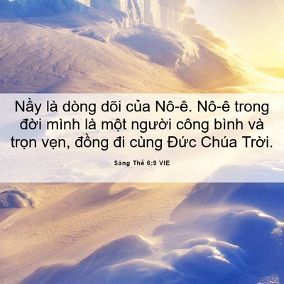 Picture 06 - Sáng Thế 6:9 VIE - Nầy là dòng dõi của Nô-ê. Nô-ê trong - Bible Verse Picture