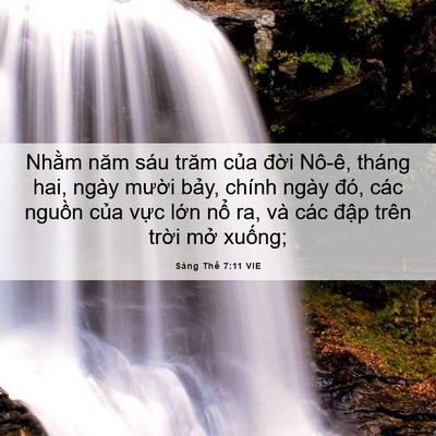 Picture 06 - Sáng Thế 7:11 VIE - Nhằm năm sáu trăm của đời Nô-ê, - Bible Verse Picture