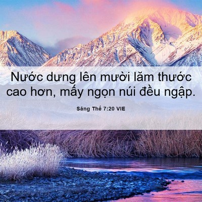 Picture 06 - Sáng Thế 7:20 VIE - Nước dưng lên mười lăm thước cao - Bible Verse Picture
