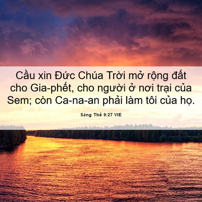 Picture 06 - Sáng Thế 9:27 VIE - Cầu xin Đức Chúa Trời mở rộng đất - Bible Verse Picture