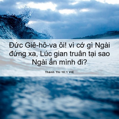 Picture 06 - Thánh Thi 10:1 VIE - Đức Giê-hô-va ôi! vì cớ gì Ngài - Bible Verse Picture