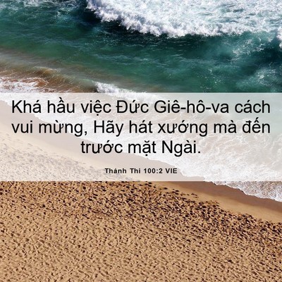 Picture 06 - Thánh Thi 100:2 VIE - Khá hầu việc Đức Giê-hô-va cách vui - Bible Verse Picture