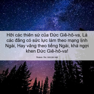 Picture 06 - Thánh Thi 103:20 VIE - Hỡi các thiên sứ của Đức Giê-hô-va, - Bible Verse Picture