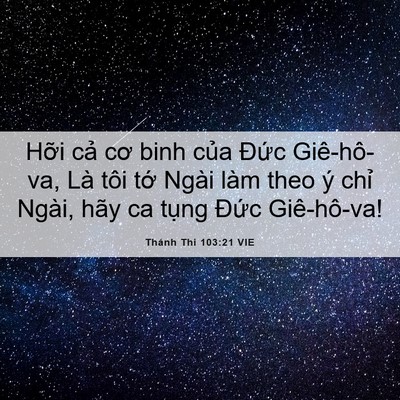 Picture 06 - Thánh Thi 103:21 VIE - Hỡi cả cơ binh của Đức Giê-hô-va, Là - Bible Verse Picture