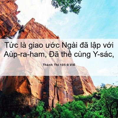 Picture 06 - Thánh Thi 105:9 VIE - Tức là giao ước Ngài đã lập với - Bible Verse Picture