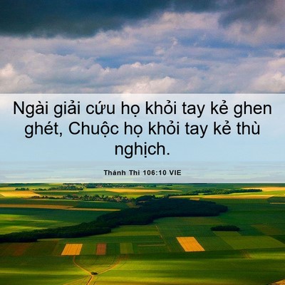 Picture 06 - Thánh Thi 106:10 VIE - Ngài giải cứu họ khỏi tay kẻ ghen - Bible Verse Picture