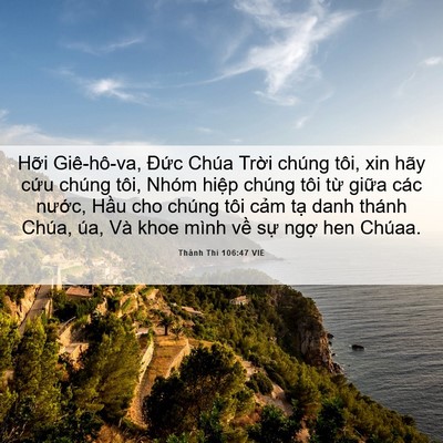 Picture 06 - Thánh Thi 106:47 VIE - Hỡi Giê-hô-va, Đức Chúa Trời chúng - Bible Verse Picture