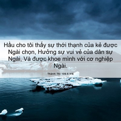 Picture 06 - Thánh Thi 106:5 VIE - Hầu cho tôi thấy sự thới thạnh của - Bible Verse Picture