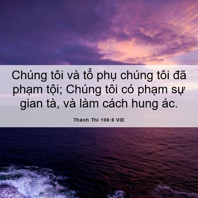 Picture 06 - Thánh Thi 106:6 VIE - Chúng tôi và tổ phụ chúng tôi đã - Bible Verse Picture