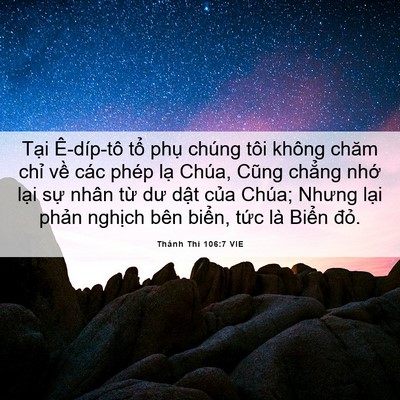 Picture 06 - Thánh Thi 106:7 VIE - Tại Ê-díp-tô tổ phụ chúng tôi không - Bible Verse Picture