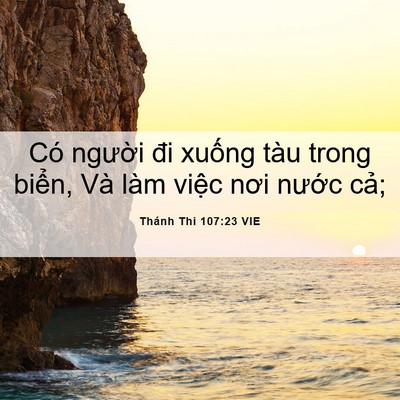 Picture 06 - Thánh Thi 107:23 VIE - Có người đi xuống tàu trong biển, Và - Bible Verse Picture