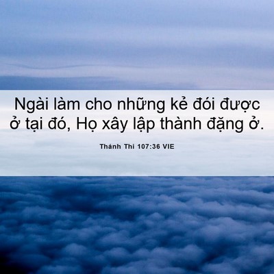 Picture 06 - Thánh Thi 107:36 VIE - Ngài làm cho những kẻ đói được ở - Bible Verse Picture