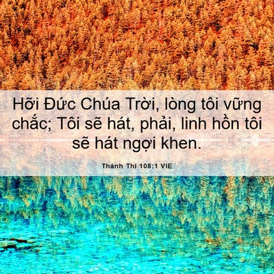 Picture 06 - Thánh Thi 108:1 VIE - Hỡi Đức Chúa Trời, lòng tôi vững - Bible Verse Picture