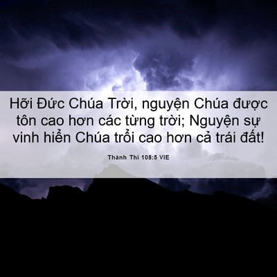 Picture 06 - Thánh Thi 108:5 VIE - Hỡi Đức Chúa Trời, nguyện Chúa - Bible Verse Picture