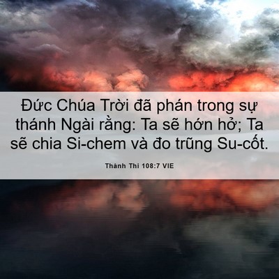 Picture 06 - Thánh Thi 108:7 VIE - Đức Chúa Trời đã phán trong sự thánh - Bible Verse Picture