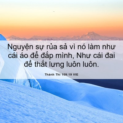 Picture 06 - Thánh Thi 109:19 VIE - Nguyện sự rủa sả vì nó làm như cái - Bible Verse Picture