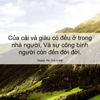 Picture 06 - Thánh Thi 112:3 VIE - Của cải và giàu có đều ở trong nhà - Bible Verse Picture