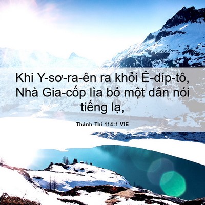 Picture 06 - Thánh Thi 114:1 VIE - Khi Y-sơ-ra-ên ra khỏi Ê-díp-tô, Nhà - Bible Verse Picture