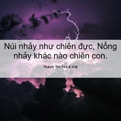 Picture 06 - Thánh Thi 114:4 VIE - Núi nhảy như chiên đực, Nổng nhảy - Bible Verse Picture