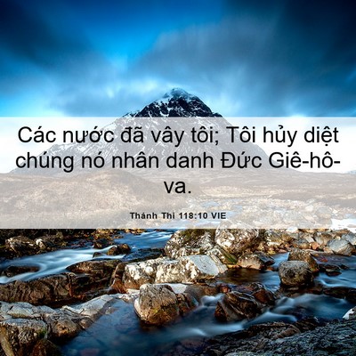 Picture 06 - Thánh Thi 118:10 VIE - Các nước đã vây tôi; Tôi hủy diệt - Bible Verse Picture