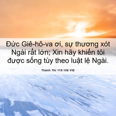 Picture 06 - Thánh Thi 119:156 VIE - Đức Giê-hô-va ơi, sự thương xót Ngài - Bible Verse Picture